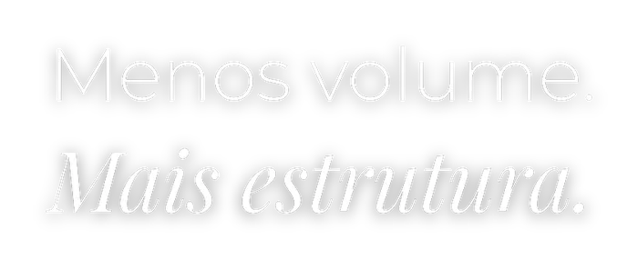 Figurinha: Menos volume. Mais estrutura.
